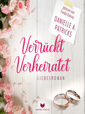 cover image of Verrückt verheiratet (Liebesglück 1)